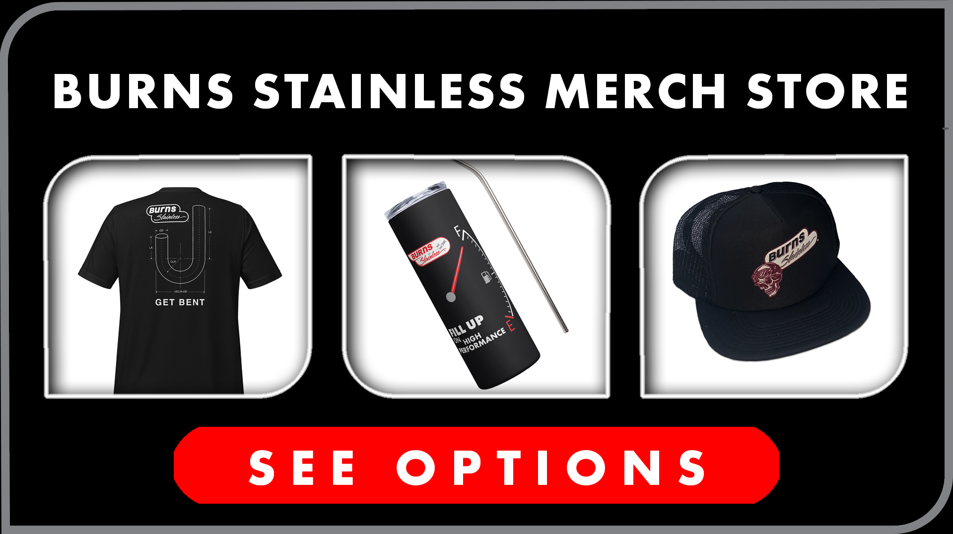Burns Stainless Merch